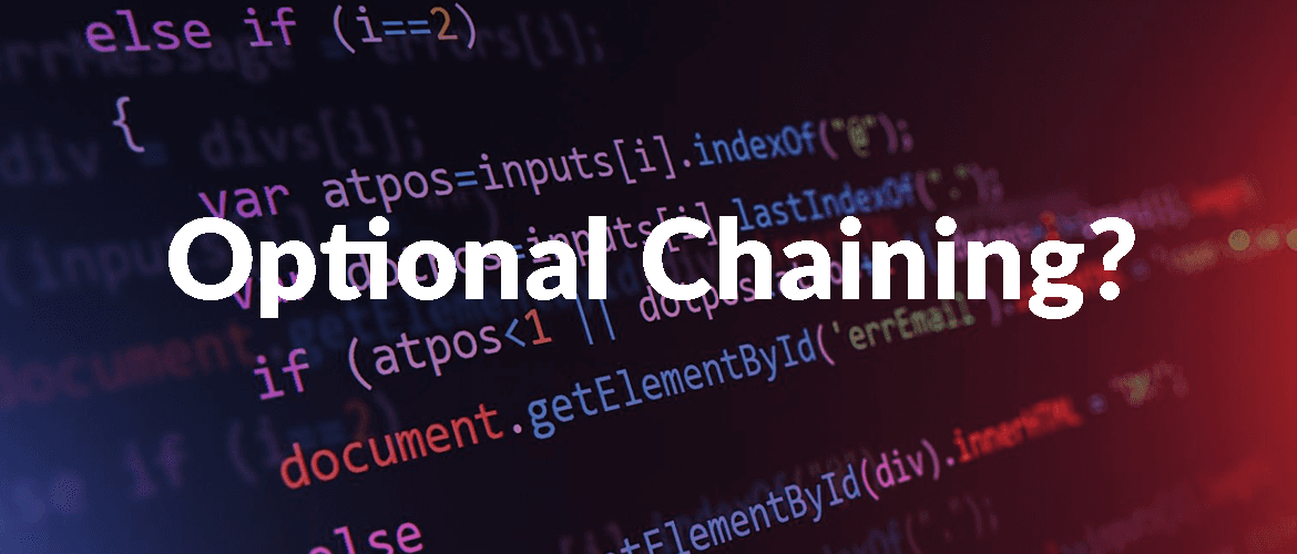 JavaScript Optional Chaining